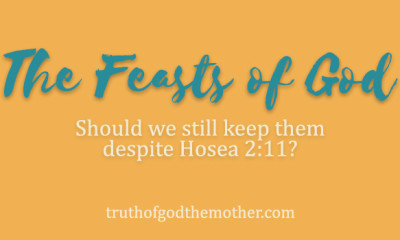 feasts of god, god the mother, world mission society church of god, feasts of god, hosea 2:11